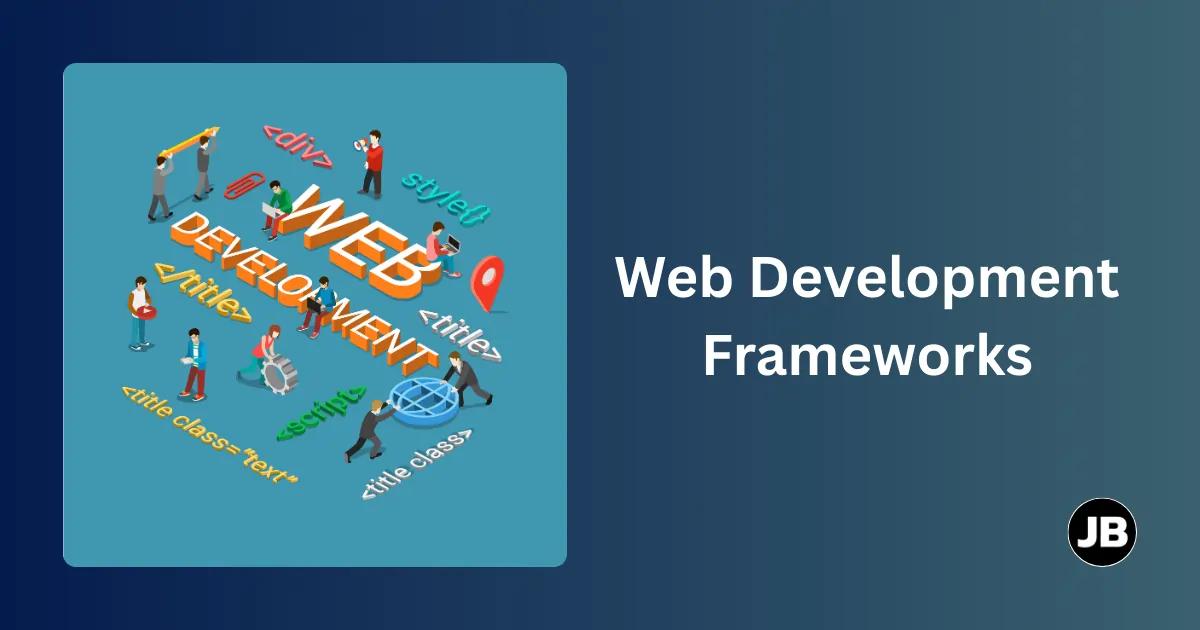 top-11-web-development-frameworks-2025