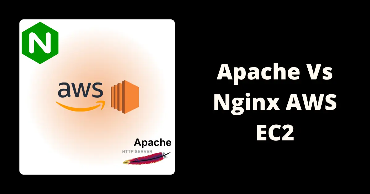 Choosing Between Apache and NGINX for AWS EC2 Ubuntu Instances