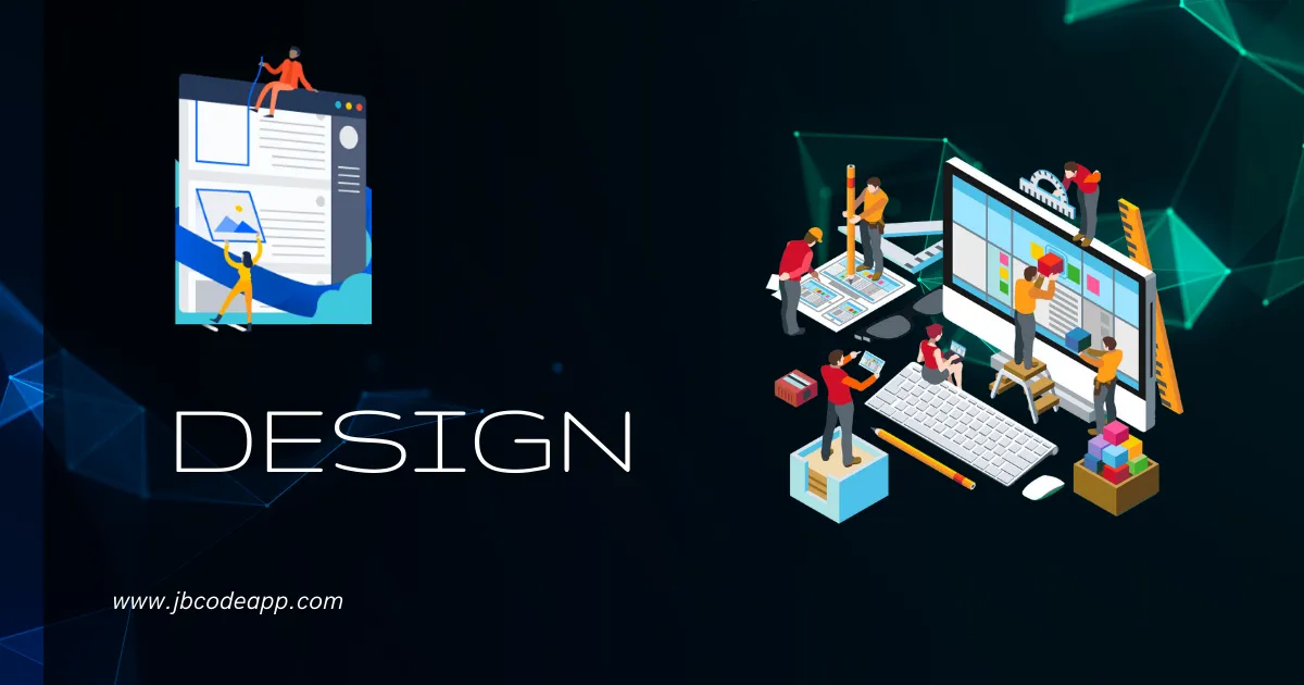Design Services | JBcodeapp - Crafting Engaging and Aesthetic Designs