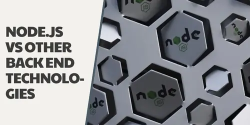 Node.js vs Other Back-End Technologies